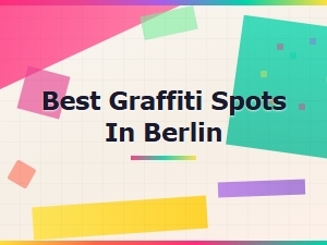 Discover the Best Graffiti Spots in Berlin