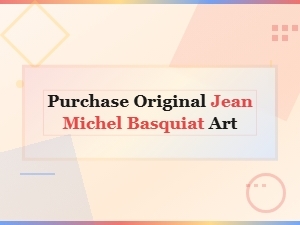 Discover How to Purchase Original Jean Michel Basquiat Art