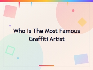 Who Is the Most Famous Graffiti Artist in History?